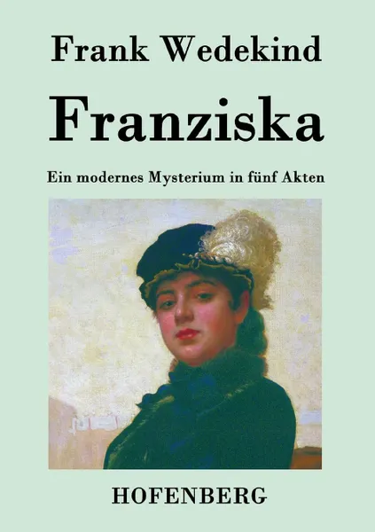 Обложка книги Franziska, Frank Wedekind