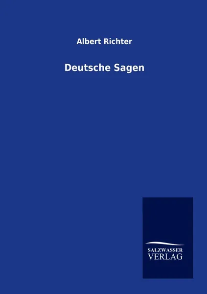 Обложка книги Deutsche Sagen, Albert Richter