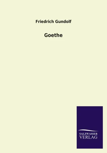 Обложка книги Goethe, Friedrich Gundolf