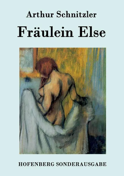 Обложка книги Fraulein Else, Arthur Schnitzler