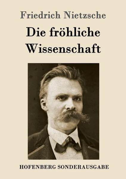 Обложка книги Die frohliche Wissenschaft, Friedrich Nietzsche