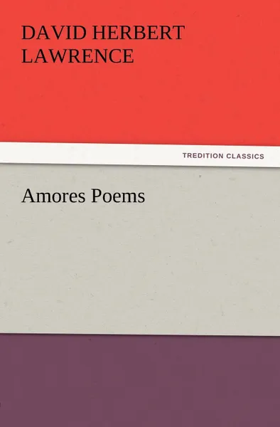Обложка книги Amores Poems, D. H. Lawrence