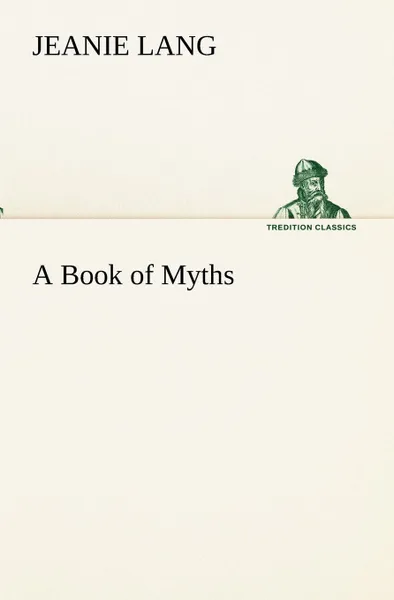 Обложка книги A Book of Myths, Jeanie Lang