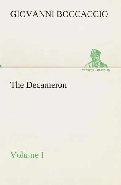 Обложка книги The Decameron, Volume I, Giovanni Boccaccio