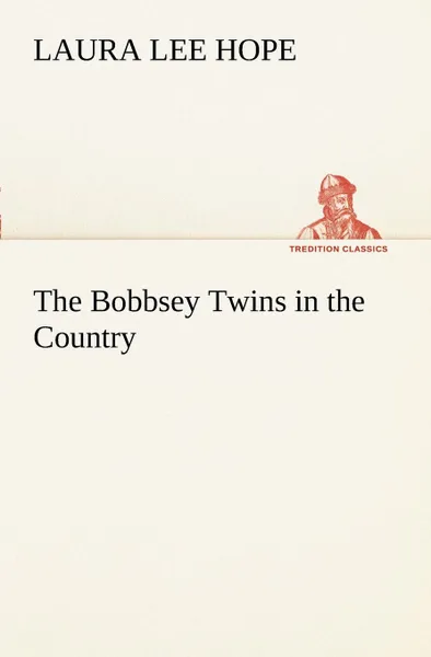 Обложка книги The Bobbsey Twins in the Country, Laura Lee Hope