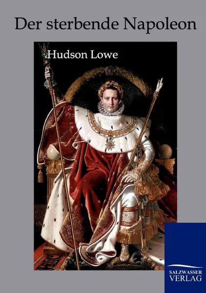 Обложка книги Der Sterbende Napoleon, Hudson Lowe