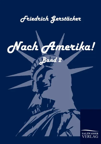 Обложка книги Nach Amerika., Friedrich Gerstäcker