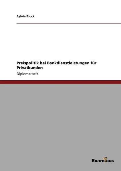 Обложка книги Preispolitik bei Bankdienstleistungen fur Privatkunden, Sylvia Block