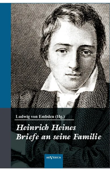 Обложка книги Heinrich Heine. Briefe an Seine Familie, Ludwig Von Embden (Hg ).