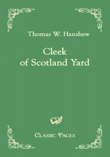 Обложка книги Cleek of Scotland Yard, Thomas W. Hanshew