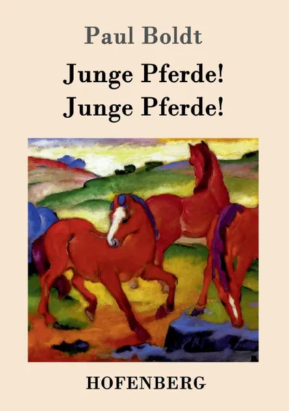 Обложка книги Junge Pferde. Junge Pferde., Paul Boldt