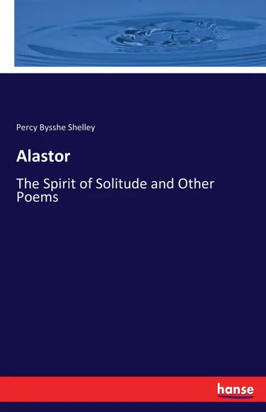 Обложка книги Alastor, Percy Bysshe Shelley