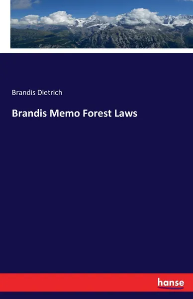 Обложка книги Brandis Memo Forest Laws, Brandis Dietrich