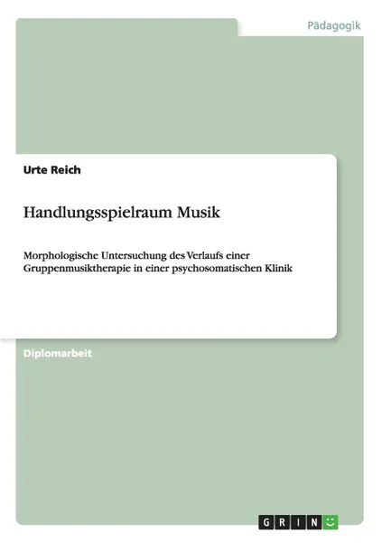 Обложка книги Handlungsspielraum Musik, Urte Reich