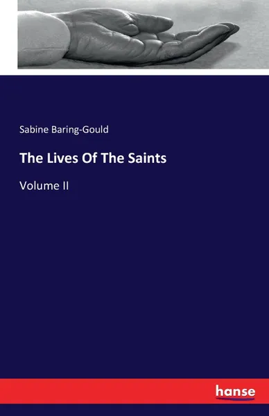 Обложка книги The Lives Of The Saints, Sabine Baring-Gould