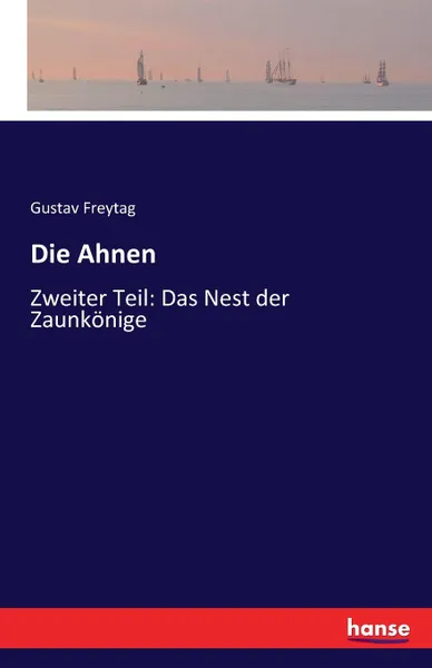 Обложка книги Die Ahnen, Gustav Freytag