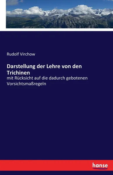 Обложка книги Darstellung der Lehre von den Trichinen, Rudolf Virchow