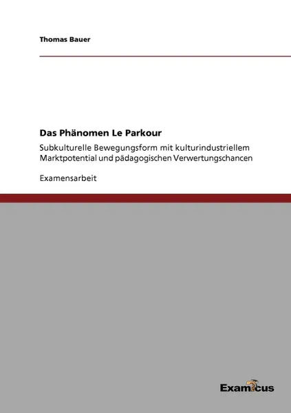 Обложка книги Das Phanomen Le Parkour, Thomas Bauer