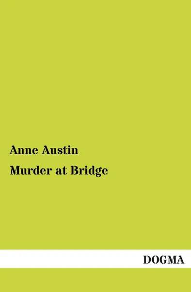 Обложка книги Murder at Bridge, Anne Austin