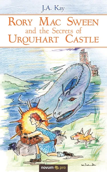 Обложка книги Rory Mac Sween and the Secrets of Urquhart Castle, J.A. Kay