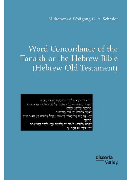 Обложка книги Word Concordance of the Tanakh or the Hebrew Bible (Hebrew Old Testament), Muhammad Wolfgang G. A. Schmidt