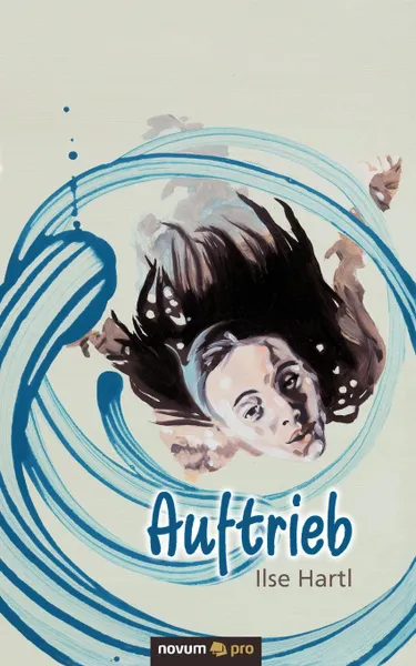 Обложка книги Auftrieb, Ilse Hartl