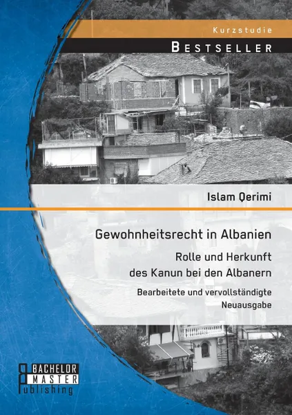 Обложка книги Gewohnheitsrecht in Albanien. Rolle und Herkunft des Kanun bei den Albanern, Islam Qerimi