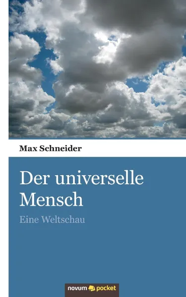 Обложка книги Der Universelle Mensch, Max Schneider