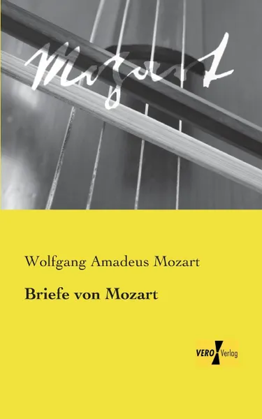 Обложка книги Briefe Von Mozart, Wolfgang Amadeus Mozart