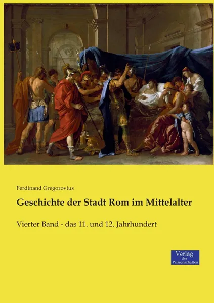 Обложка книги Geschichte der Stadt Rom im Mittelalter, Ferdinand Gregorovius