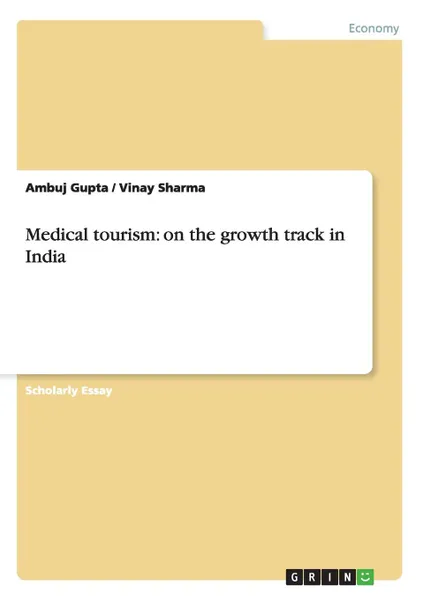 Обложка книги Medical tourism. on the growth track in India, Ambuj Gupta, Vinay Sharma