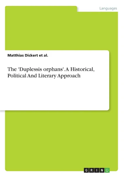 Обложка книги The .Duplessis orphans.. A Historical, Political And Literary Approach, Matthias Dickert et al.