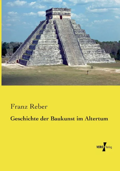 Обложка книги Geschichte der Baukunst im Altertum, Franz Reber