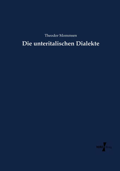 Обложка книги Die unteritalischen Dialekte, Theodor Mommsen