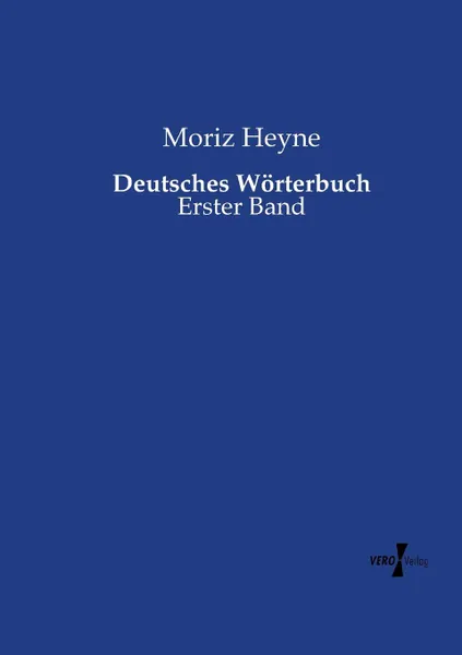 Обложка книги Deutsches Worterbuch, Moriz Heyne