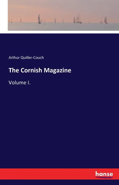 Обложка книги The Cornish Magazine, Arthur Quiller-Couch