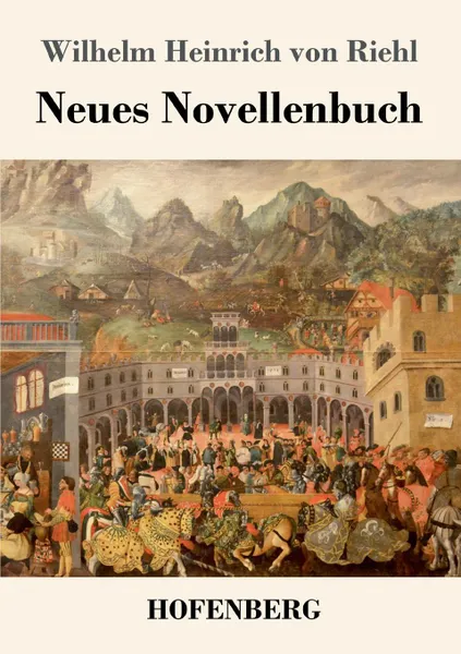 Обложка книги Neues Novellenbuch, Wilhelm Heinrich von Riehl