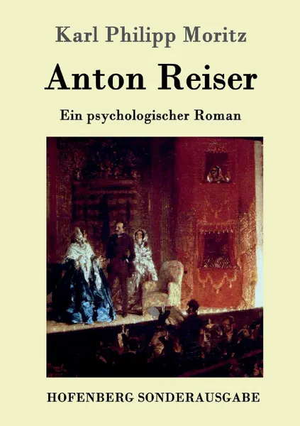 Обложка книги Anton Reiser, Karl Philipp Moritz