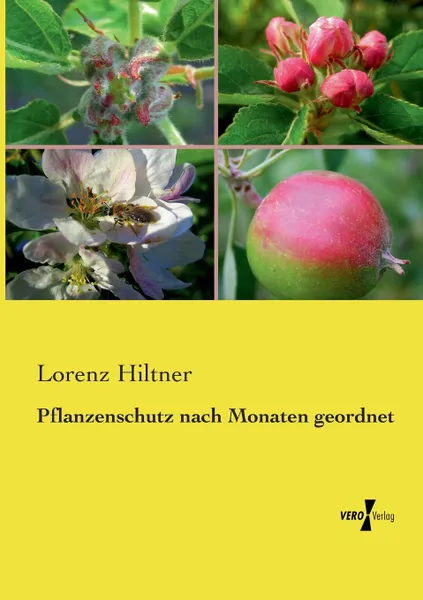 Обложка книги Pflanzenschutz nach Monaten geordnet, Lorenz Hiltner