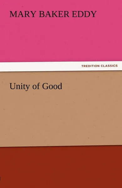 Обложка книги Unity of Good, Mary Baker Eddy