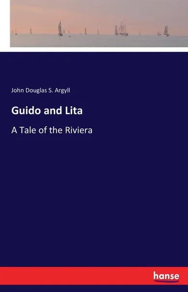 Обложка книги Guido and Lita, John Douglas S. Argyll