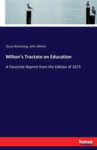Обложка книги Milton.s Tractate on Education, John Milton, Oscar Browning