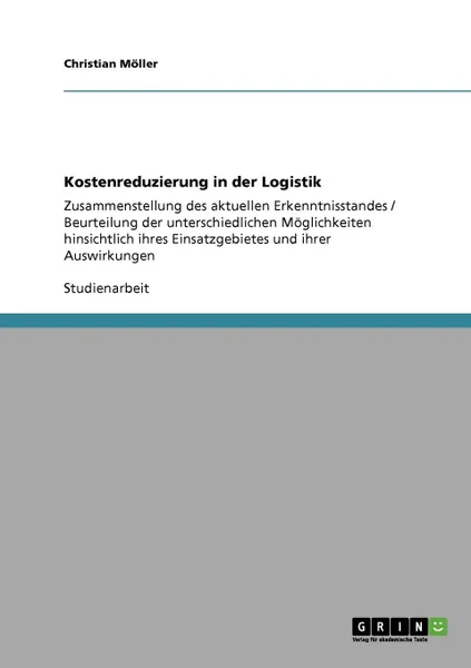 Обложка книги Kostenreduzierung in der Logistik, Christian Möller