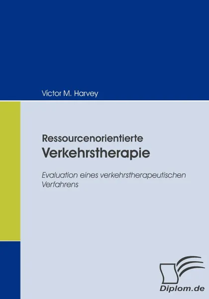 Обложка книги Ressourcenorientierte Verkehrstherapie, Víctor M. Harvey