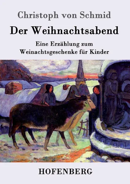 Обложка книги Der Weihnachtsabend, Christoph von Schmid