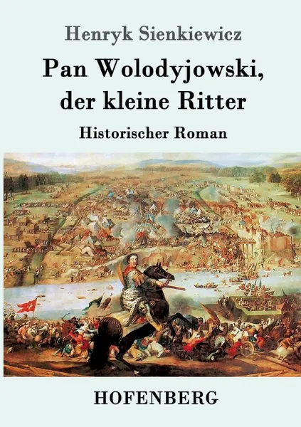 Обложка книги Pan Wolodyjowski, der kleine Ritter, Sienkiewicz Henryk