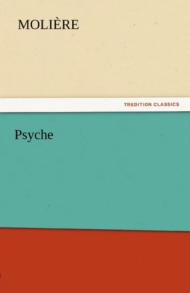 Обложка книги Psyche, Molire