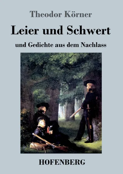 Обложка книги Leier und Schwert, Theodor Körner