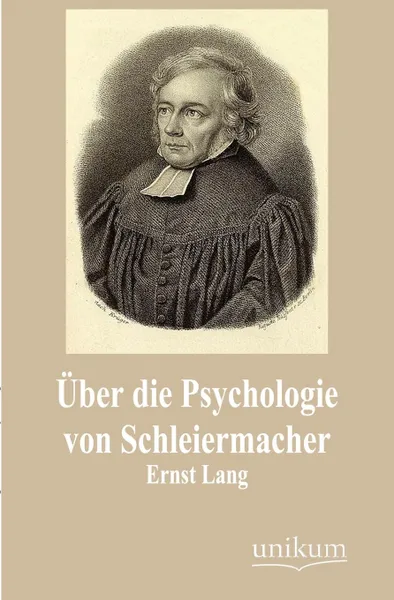 Обложка книги Uber die Psychologie von Schleiermacher, Ernst Lang