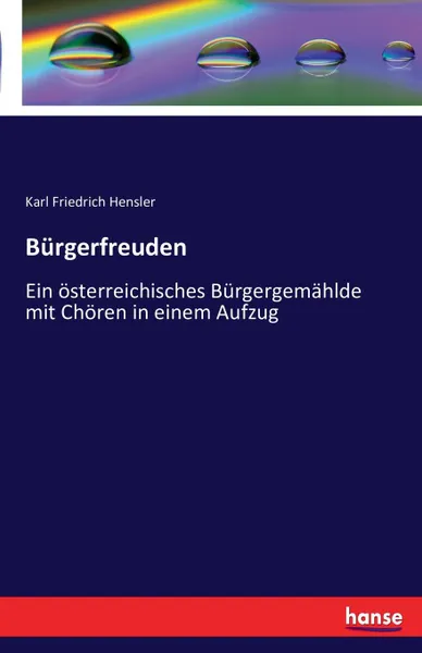 Обложка книги Burgerfreuden, Karl Friedrich Hensler